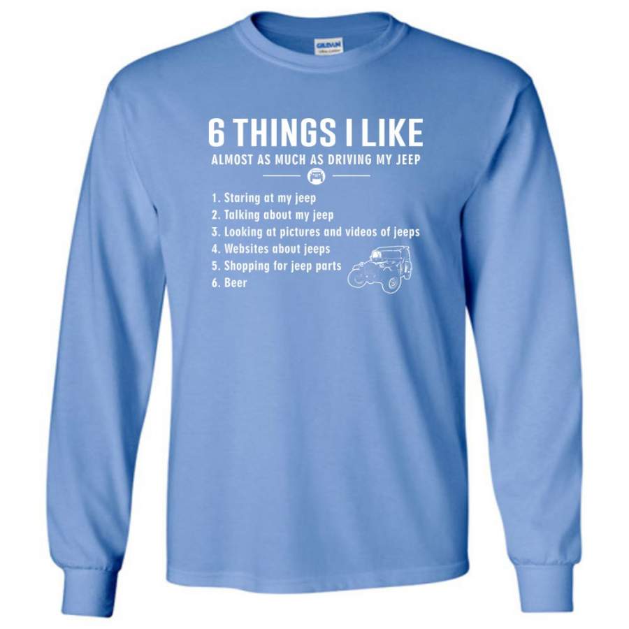 6-things-i-like-almost-as-much-as-driving-my-jeep-t-shirt-long-sleeve-t-shirt