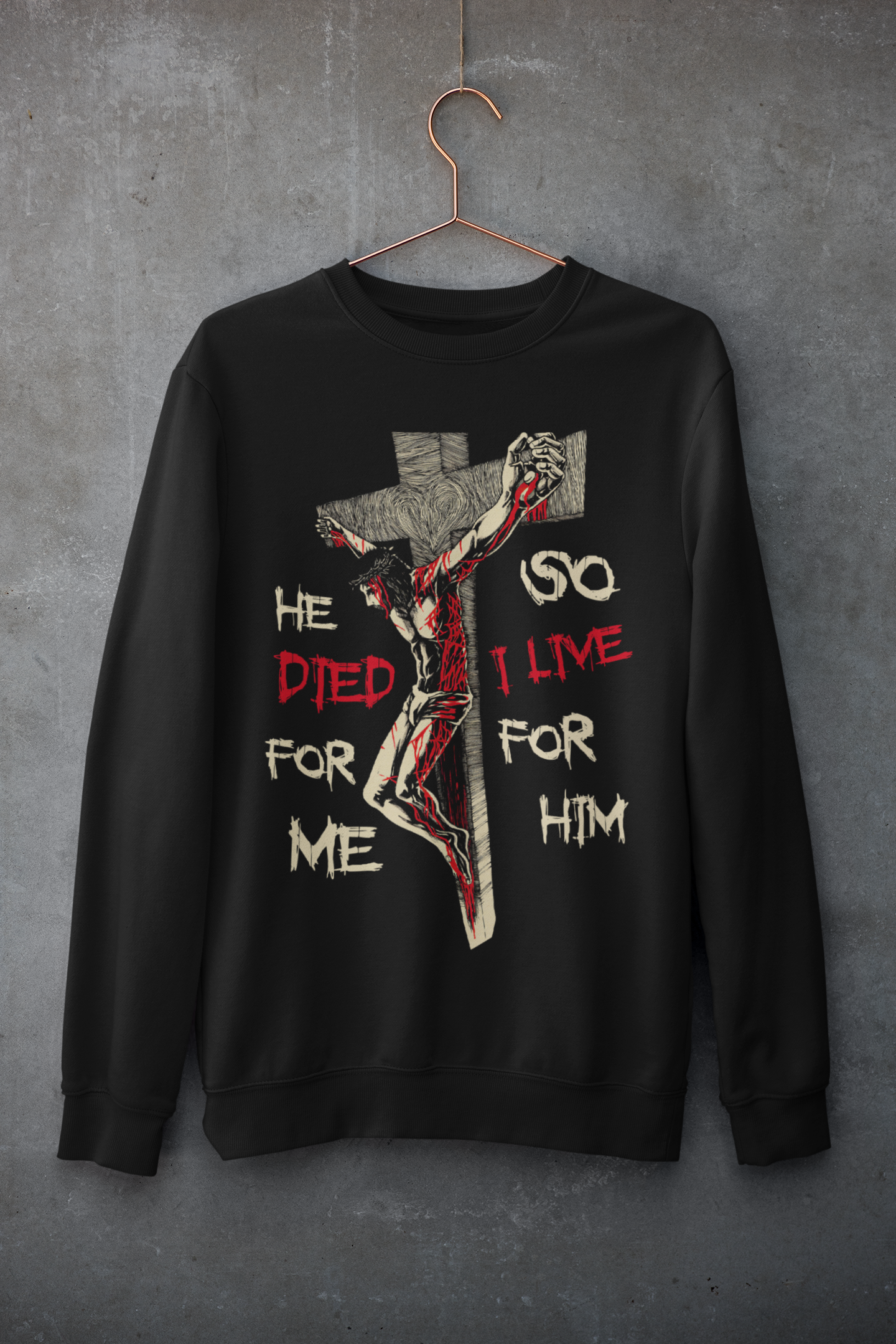 he-died-for-me-so-i-live-for-him-t-shirts