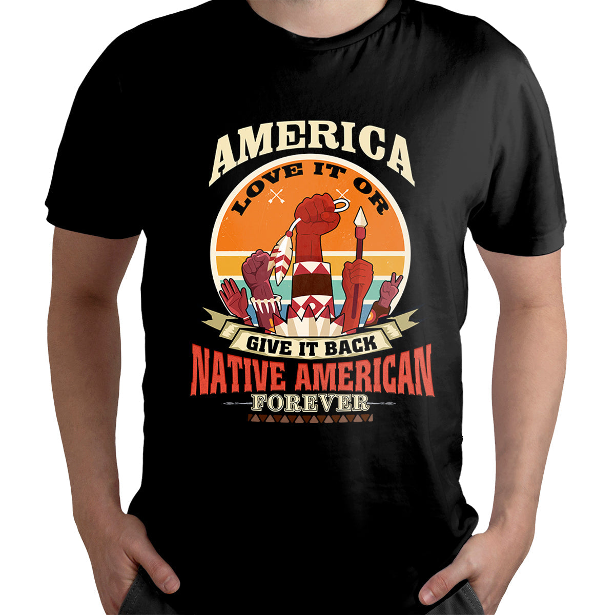 american-love-it-or-give-it-back-native-american-forever-native-american-t-shirt