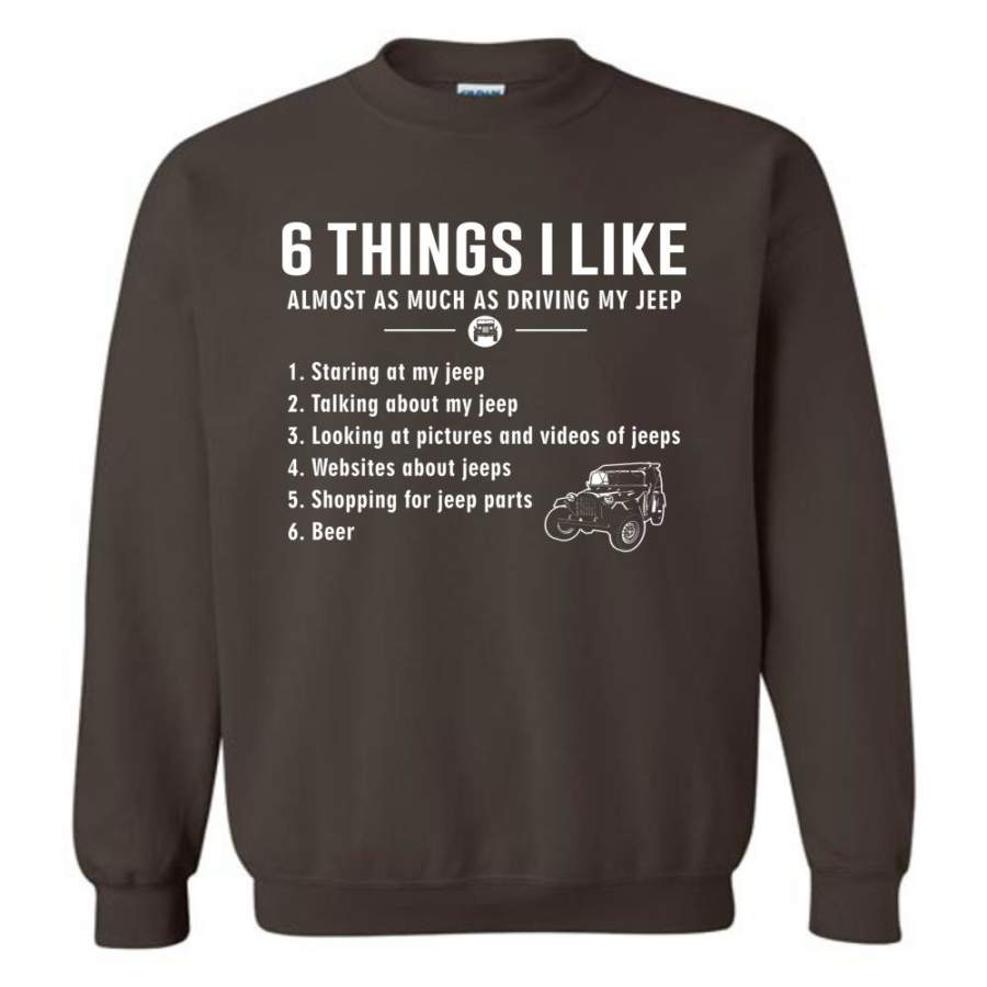 6-things-i-like-almost-as-much-as-driving-my-jeep-t-shirt-sweatshirt