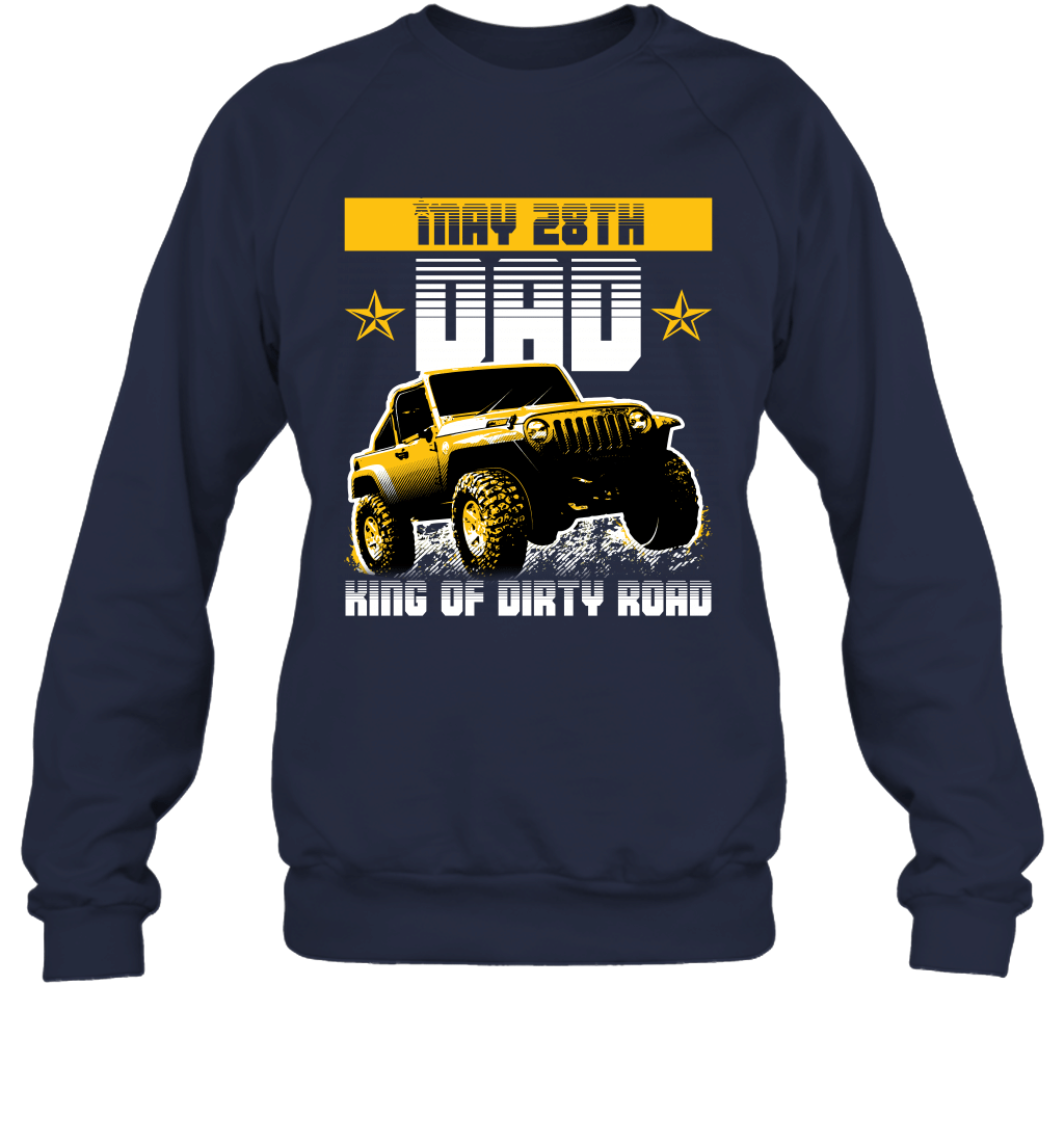 dad-king-of-dirty-road-jeep-birthday-may-28th-crewneck-sweatshirt-tee