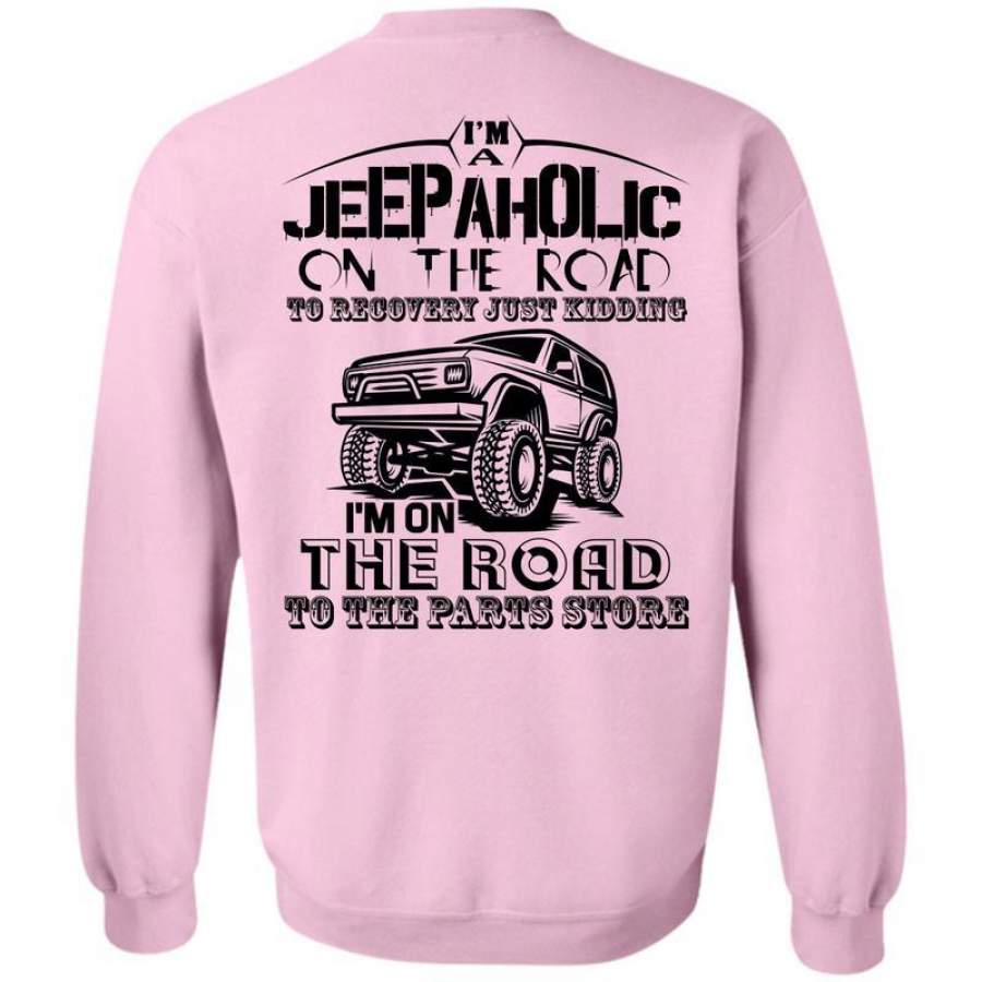 i-love-jeep-t-shirt-im-a-jeep-aholic-on-the-road-sweatshirt