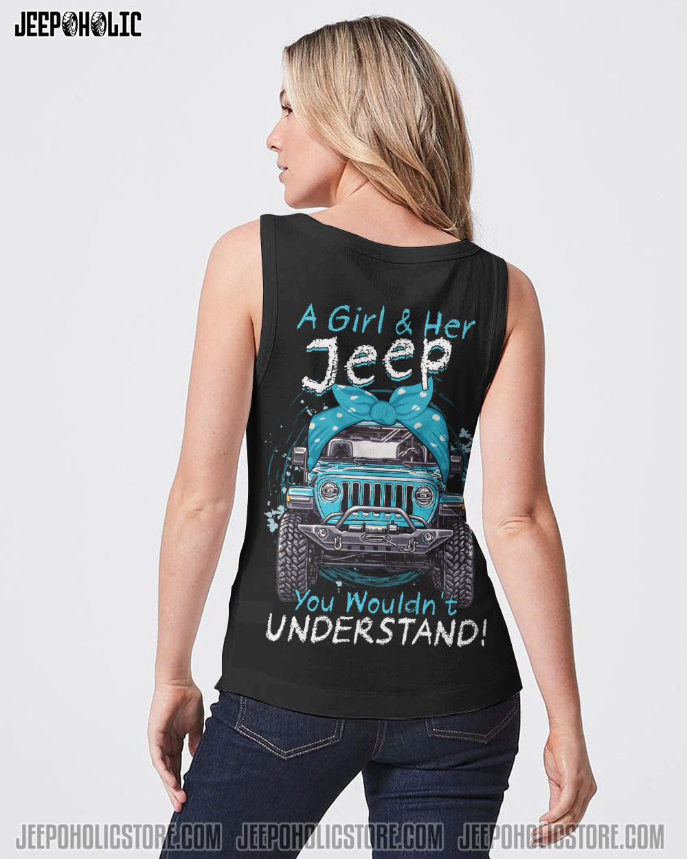 A Girl And Her Jeep You Wouldn't Understand All Over Print