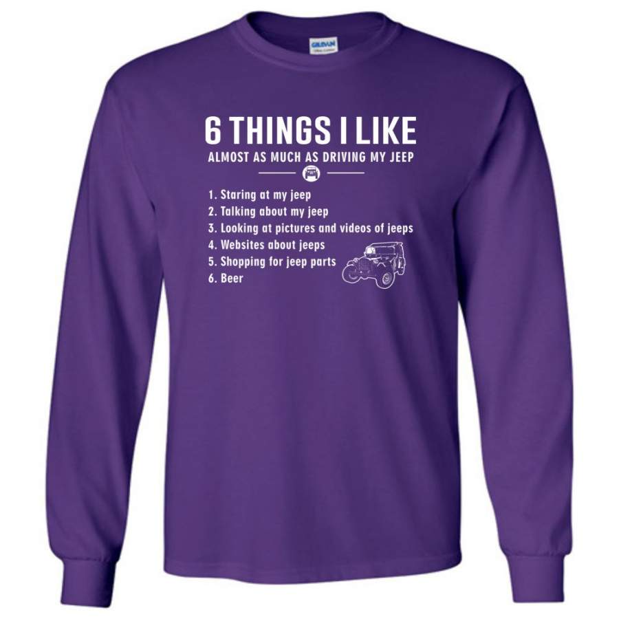 6-things-i-like-almost-as-much-as-driving-my-jeep-t-shirt-long-sleeve-t-shirt