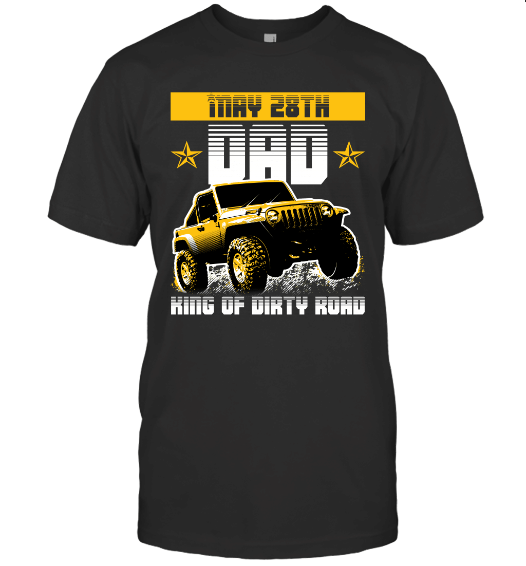 dad-king-of-dirty-road-jeep-birthday-may-28th-t-shirt-tee