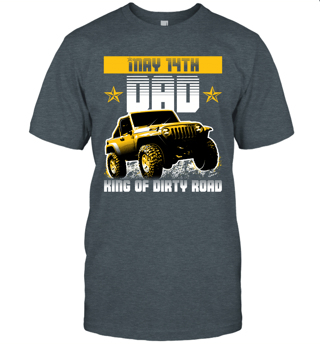 dad-king-of-dirty-road-jeep-birthday-may-14th-t-shirt-tee