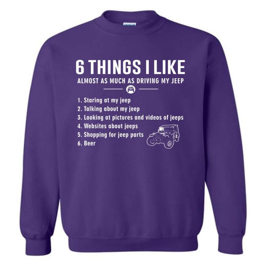 6-things-i-like-almost-as-much-as-driving-my-jeep-t-shirt-sweatshirt