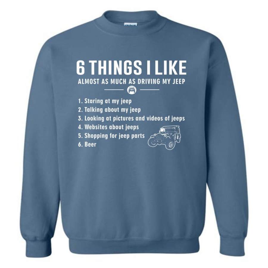 6-things-i-like-almost-as-much-as-driving-my-jeep-t-shirt-sweatshirt